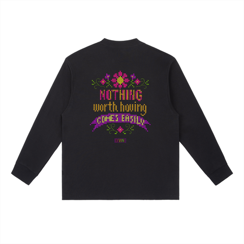 black Nothing Worth Having Comes Easily Long Sleeve Crewneck back view