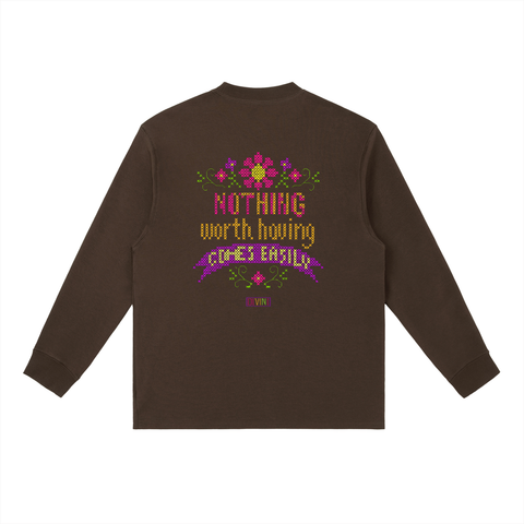 coffee Nothing Worth Having Comes Easily Long Sleeve Crewneck back view